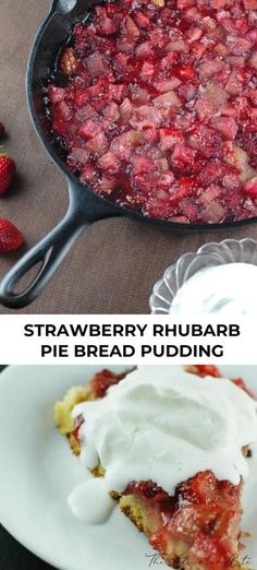 strawberry rhubarb pie bread pudding in a cast iron skillet and topped with whipped cream