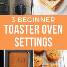 there are some toaster ovens and muffins on the counter with text overlay that says, 3 beginner toaster oven settings