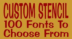 the words custom stencil are in red and yellow letters on a brown background