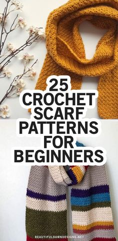 crochet scarf patterns for beginners with text overlay that reads 25 crochet scarf patterns for beginners