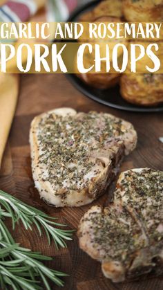 garlic and rosemary pork chops on a cutting board next to some breaded pastries