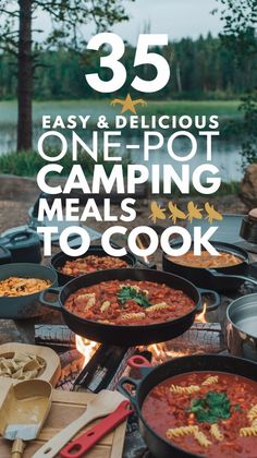 the cover of 35 easy and delicious one pot camping meals to cook