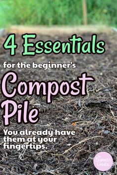 four essentials for the beginner's compost pile