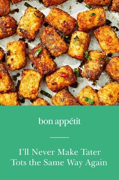 the cover of bon appetit i'll never make tater tots the same way again