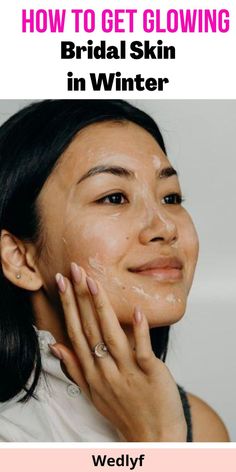 Get Glowing Bridal Skin in Winter