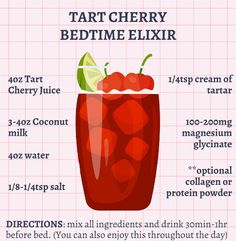 a tall glass filled with ice and cherries next to the words tart cherry bedtime elixir