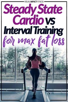 a woman running on a treadmill with the words steady state cardio vs intervals training for