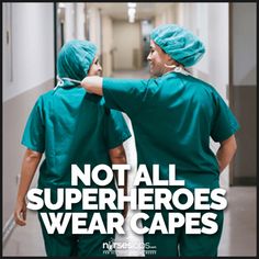 two doctors in scrubs walking down a hospital hallway with the caption not all superheroes wear capes