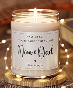 a candle that reads, smells like you're going to be amazing mom and dad