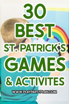 a young boy playing with the words 30 best st patrick's games and activities