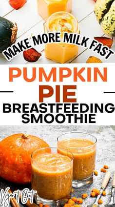 pumpkin pie and smoothie with text overlay reading make more milk fast pumpkin pie breastfeeding smoothie