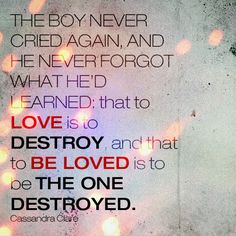 an image with the words love is to destroy and be loved by the one destroyed