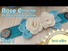 a crocheted headband with flowers on it and the words rose connector for your mask protection part 1