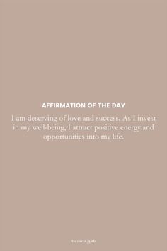 the quote for affirmation of the day is shown in white on a beige background