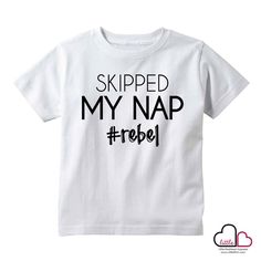 For the mini rebel who sees no need for a bedtime. These awesome and super soft tees are decorated with high quality screen printing and are READY TO SHIP upon ordering.  **HIGH QUALITY SCREEN-PRINTING - NOT VINYL** This design comes in either BLACK or PINK ink. This listing is for the BLACK ink option - to purchase it in PINK, please follow this link: https://www.etsy.com/listing/500661100/skipped-my-nap-rebel-toddler-shirt?ref=shop_home_active_14 Check out the photo for product specs and sizing.  4.5 oz. super soft fine jersey t-shirt 100% combed ringspun cotton fine jersey topstitched ribbed collar Kids Tshirt Designs, Htv Shirts, Program Manager, Funny Kids Shirts, Kids Tee Shirts