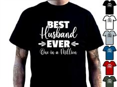 "Introducing our incredible \"Best Husband Ever - One in a Million\" graphic slogan t-shirt, a perfect tribute to show your appreciation for your extraordinary partner. This t-shirt is designed to celebrate the remarkable qualities that make your husband truly exceptional.  Crafted with care, this high-quality t-shirt is available in six stunning colors, exclusively tailored to suit your preference and style. Choose from Black, Royal Blue, Military Green , Sports Grey, Red, or White, we have oth Anniversary T-shirt With Funny Text, Crew Neck, Funny Text Crew Neck T-shirt For Anniversary, Black Graphic Tee For Anniversary, Best Husband Ever, Husband Funny, Green Sports, Slogan T Shirt, Husband Humor, Latest T Shirt