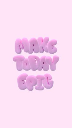 the words make today written in pink on a light pink background, with small hearts