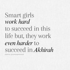 a quote that reads, smart girls work hard to success in this life but they work even harder to