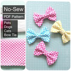 three bows with different patterns on them and the text, no sew pattern pets dogs bow tie