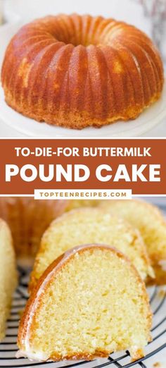 a collage of photos showing different types of pound cake with text overlay that reads to die for buttermilk pound cake