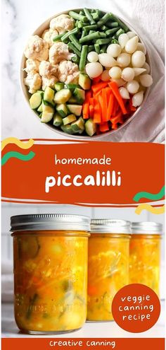 the recipe for homemade piccadilly is shown in mason jars with carrots, cauliflower and green beans