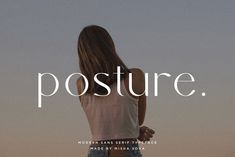 a woman standing in front of the ocean with her back to the camera and text reading posture