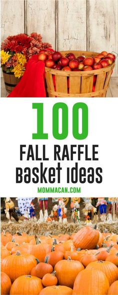 pumpkins and apples in baskets with text overlay that reads 100 fall raffle basket ideas