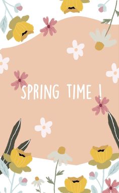 the words spring time written in white and yellow flowers on a pink background with an oval frame