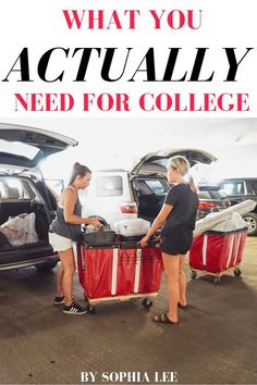 two women are loading luggage into the back of a car with the words, what you actually need for college