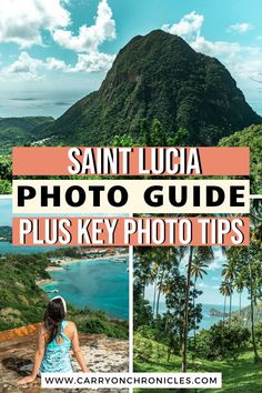 a woman sitting on top of a hill with the words saint lucia photo guide plus key photo tips