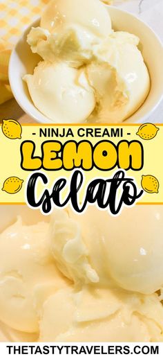 lemon gelato in a white bowl with the title overlay reads, ninja cream lemon gelato