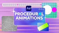 the words procedure and animations are displayed on a colorful background with different shapes, lines, and rectangles