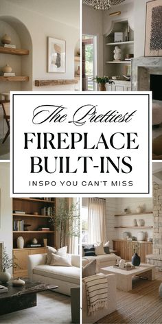 there are pictures of fireplace built - ins in this living room and the words, fire place built - ins inside you can't miss