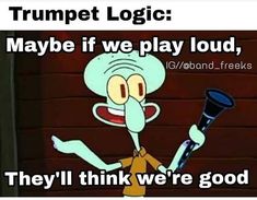 Band Memes Funny So True, Band Slander, Musician Jokes, Marching Band Jokes, Band Funny, Funny Band