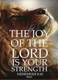 a lion with its mouth open and the words, the joy of the lord is your strength