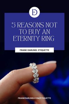 a woman's hand with the words 5 reasons not to buy an eternity ring