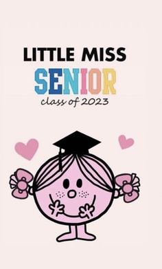 a little miss senior class card with a cartoon girl wearing a graduation cap and holding her hands in the air