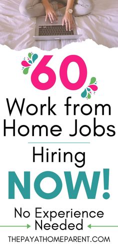 a woman sitting in bed with her laptop and the words 60 work from home jobs hiring now