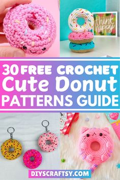 ou will find 30 variations, whether in item type or modifications in donuts, icings, and colors. Kids and adults alike will love them! So, keep reading to learn some soft, cute, and fun yarn creations.