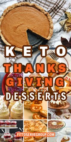 a collage of thanksgiving giving desserts with the words keto thanks giving desserts