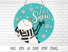 a wooden sign with a snowman on it that says let it snow svg, eps