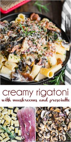 creamy rigatoni with mushrooms and prosciutto is an easy dinner recipe