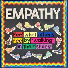 a poster with colorful shoes on it that says,'empathhy feel what others fell by walking in their shoes