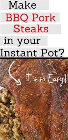 the words make bbq pork steaks in your instant pot?