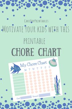 a printable chore chart with the words motivitate your kids with this printable chore chart