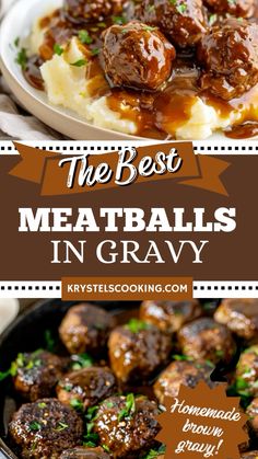 the best meatballs in gravy is on top of mashed potatoes