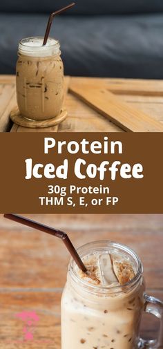 an iced coffee in a mason jar on a wooden table with the text protein iced coffee