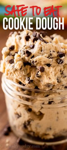 chocolate chip cookie dough in a glass jar with text overlay that reads safe to eat cookie dough