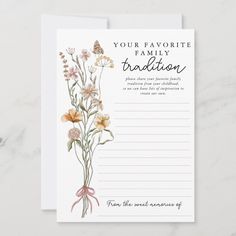 a card with flowers and butterflies on it, says you're favorite family tradition