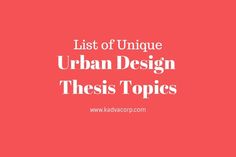 the list of unique urban design thesis topics